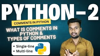 Python Comments: 2 Single-Line & Multi-Line Comments