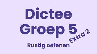 Practice dictation for group 5 | Difficult words
