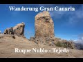 Überquerung Gran Canaria Teil 3, über den Roque Nublo nach Tejeda