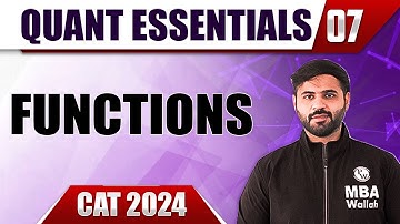 Functions 07 |  CAT 2024 Essentials | Quants