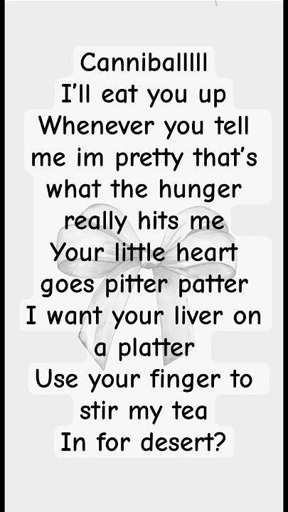 Cannibal lyrics #lyrics #cannibal #trendy