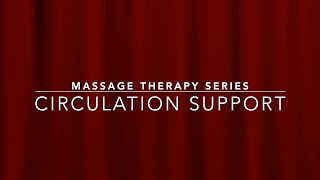 Massage Therapy Series 11 Circulation Support 1080p