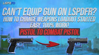 CAN'T EQUIP ANOTHER GUNS ON LSPDFR? | HOW TO CHANGE WEAPONS LOADOUT STARTED ON LSPDFR | GTA V LSPDFR