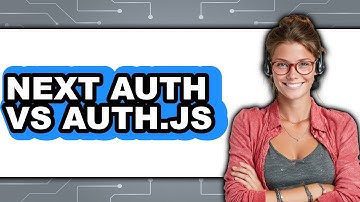 Next Auth vs Auth.js - 2025 Comparison