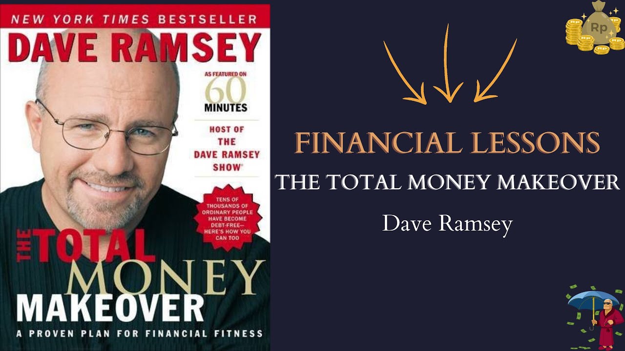 Financial Lessons The Total Money Makeover by Dave Ramsey Financial Lessons The Total Money Makeover by Dave Ramsey