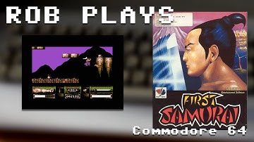 "First Samurai" on Commodore 64 - Rob Plays