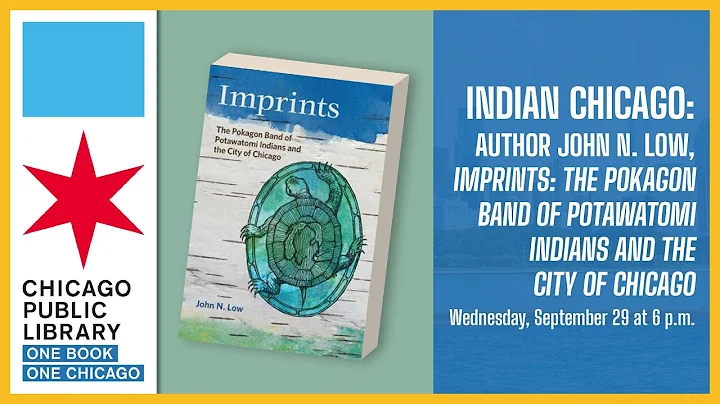 Author John N. Low, Imprints: The Pokagon Band of Potawatomi Indians and the City of Chicago