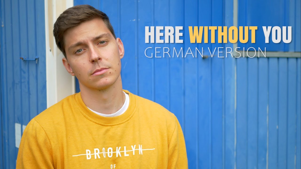 3 Doors Down Here Without You Songtext Deutsch 3 DOORS DOWN - HERE WITHOUT YOU (GERMAN VERSION) auf Deutsch - YouTube