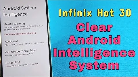 how to clear android system intelligence data for Infinix Hot phone privacy settings 