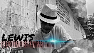 LEWIS ON DA TRACK ft Justin Auava - E le'o ita ose faapasi Taimi (Official Music Video)