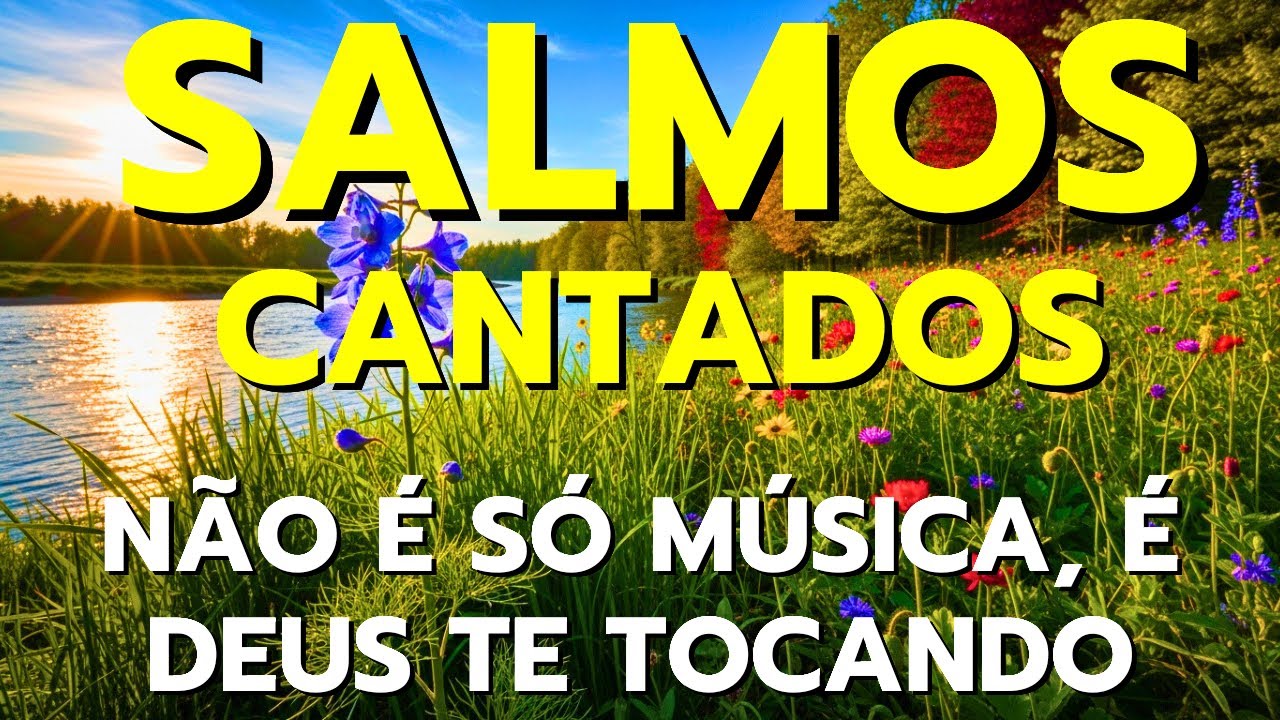 🎵1 Hora de Salmos Cantados Que Renovam a Alma e Fortalecem a Fé | Bíblia em Louvor