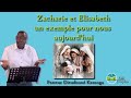 Zacharie et lisabeth un exemple pour nous aujourdhui