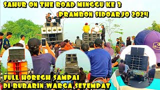 Sahur On The Road Prambon Sidoarjo 2024  Horeg Until Local Residents Disbanded 
