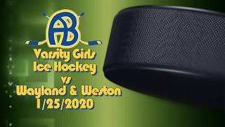 AB Girls Ice Hockey vs Wayland & Weston 1/25/2020