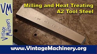 Making a Taper Gage: Cutting, Milling, and Hardening A2 Tool Steel