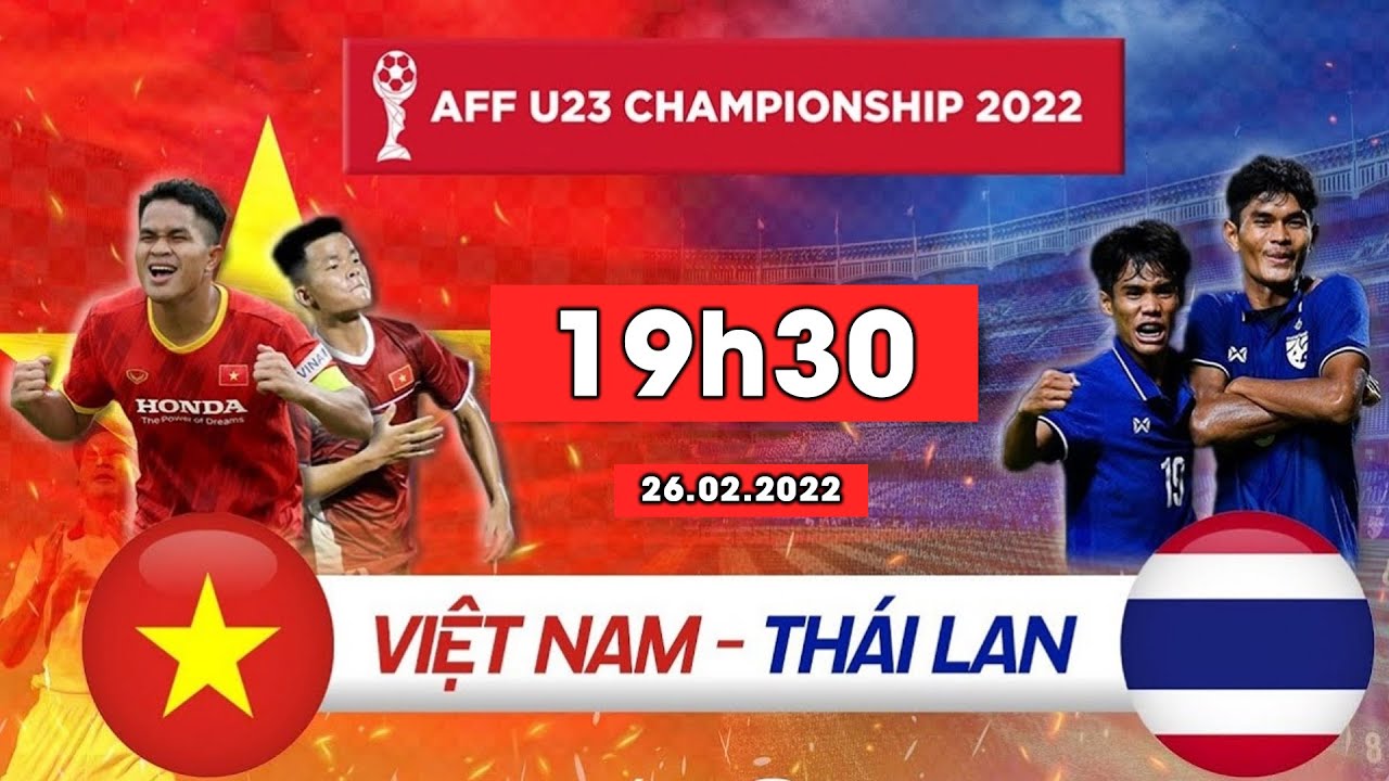 🔴 [TRỰC TIẾP] CHUNG KẾT | VIỆT NAM – THÁI LAN | AFF U23 CHAMPIONSHIP 2022