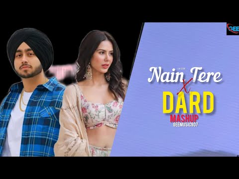 Dard X Nain Tere : Kushagra | Shubh | Showkidd |Sanya Jain|Punjabi Mashup| Geemusic907