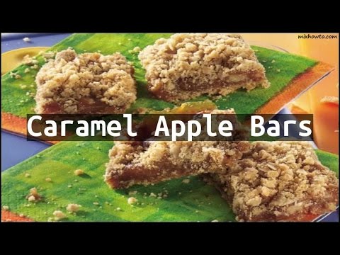 Recipe Caramel Apple Bars