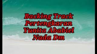 BACKINGTRACK||PERTENGKARAN||YUNITA ABABIEL||NADA Dm