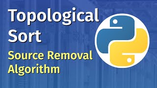 Topological Sort via Source Removal Algorithm in Python