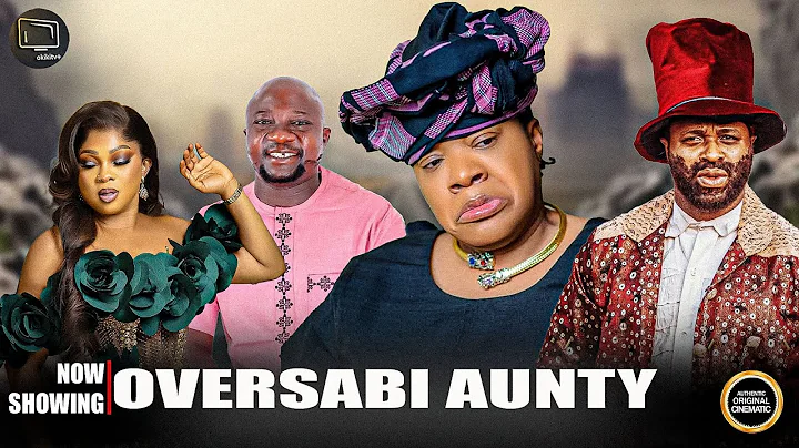 OVERSABI AUNTY - Yoruba Movie 2025 Drama Toyin Abraham | Femi Adebayo | Olaniyi Afonga |Regina Chuku