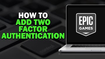 How To Add Two Factor Authentication To Epic Games Account (Easiest Way)​​​