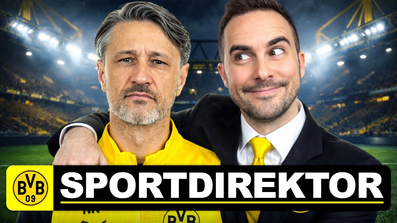Ich werde SPORTDIREKTOR bei Borussia Dortmund