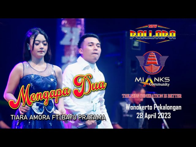 ngrentes ning ati MENGAPA DUA TIARA AMORA Ft. BAYU PRATAMA NEW PALLLAPA - MIANKS COMMUNITY WONOKERTO class=