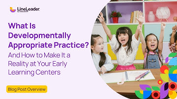 What Is Developmentally Appropriate Practice (DAP)?