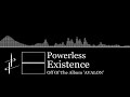 Powerless - Existence | Symphonic Dubstep