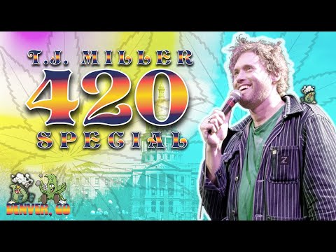 T.J. Miller 420 Special | Denver, CO
