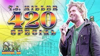 T.J. Miller 420 Special | Denver, CO