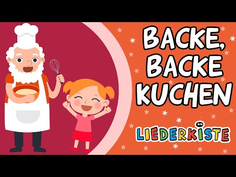 Backe, backe Kuchen - Kinderlieder zum Mitsingen | Liederkiste