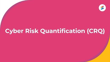 What is Cyber Risk Quantification (CRQ)?