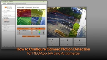 How to Configure Motion Detection for MEGApix IVA and Ai Cameras