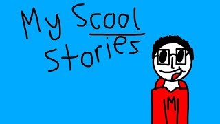 My Scool Stories