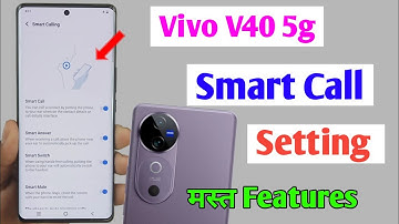 vivo v40 5g smart call setting / how to enable smart call setting vivo v40 5g / vivo v40 smart call