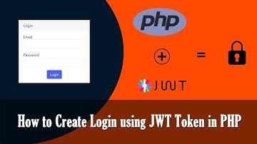 How to Create Login using JWT Token in PHP