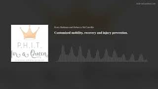 Customized mobility, recovery and injury prevention.