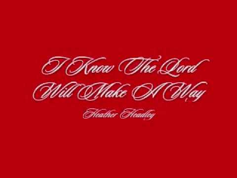 Heather Headley - I Know The LORD Will Make A Way