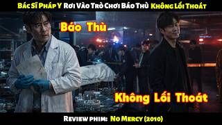 [Review Phim] No Mercy (2010) – Bác Sĩ Pháp Y Rơi Vào Trò Chơi Báo Thù Không Lối Thoát