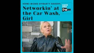 Networkin’ at the Car Wash, Girl | McBee Dynasty S02E09 | Watch What Crappens #2983