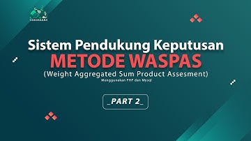 [2] - Sistem Pendukung Keputusan Menggunakan Metode WASPAS Menggunakan PHP dan Mysql