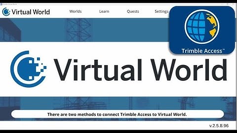 How to connect to Trimble Access and Virtual World