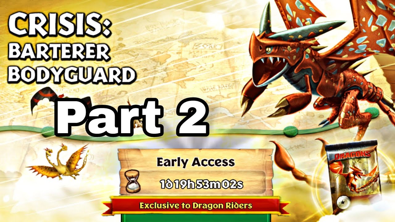 New Gauntlet - CRISIS:BARTERER BODYGUARD Part 2 - Dragons:Rise of Berk ...
