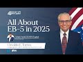 All About EB-5 in 2025