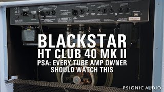 Blackstar HT Club 40 Mk II | PSA : Every Tube Amp Owner Should Watch This Resimi