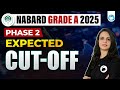 NABARD Grade A 2025 : Phase 2 Expected Cut Off Marks