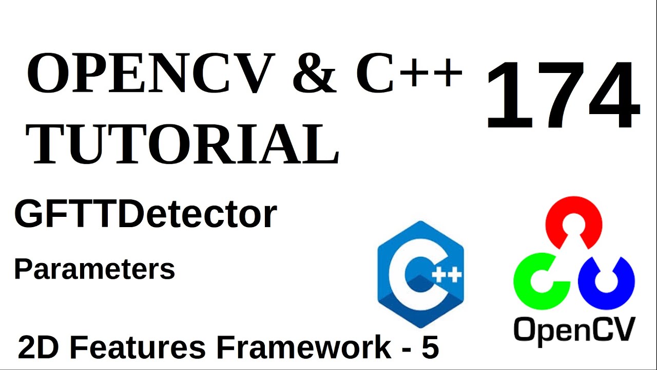 OPENCV & C++ TUTORIALS - 174 | GFTTDetector Parameters | Good Features ...
