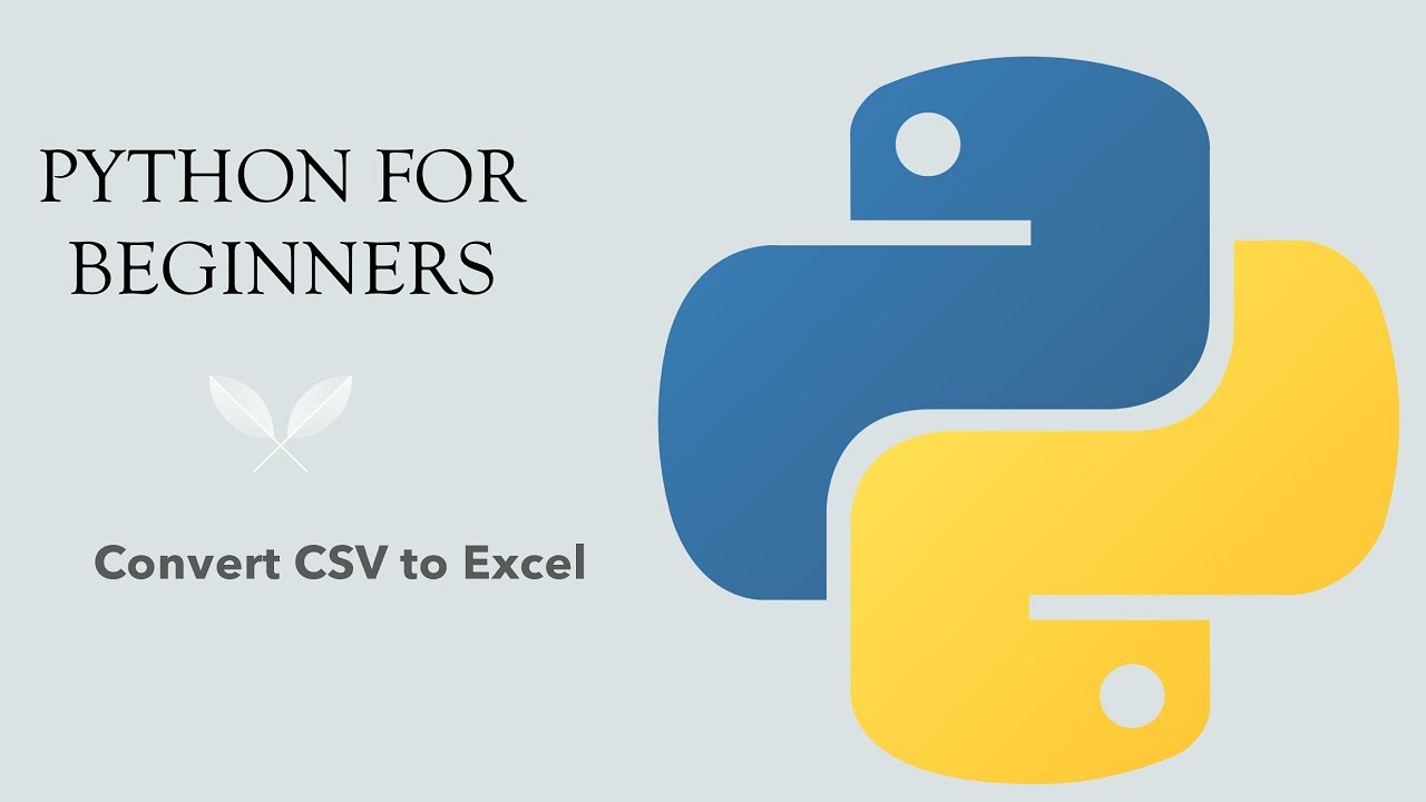 #34 Python For Beginners: Convert Csv To Excel Using Python